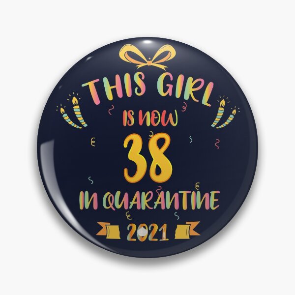 Item preview, This Girl Is Now 38 In Quarantine 2021 - Birthday Gifts designed and sold by yeknow.