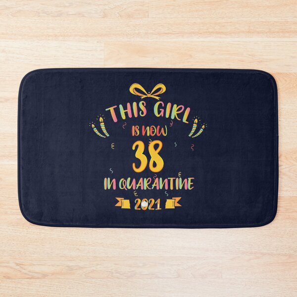 Item preview, This Girl Is Now 38 In Quarantine 2021 - Birthday Gifts designed and sold by yeknow.