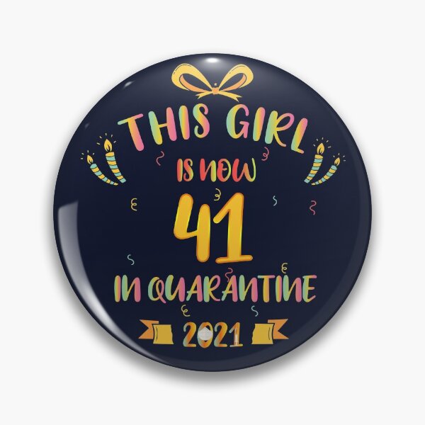 Item preview, This Girl Is Now 41 In Quarantine 2021 - Birthday Gifts designed and sold by yeknow.
