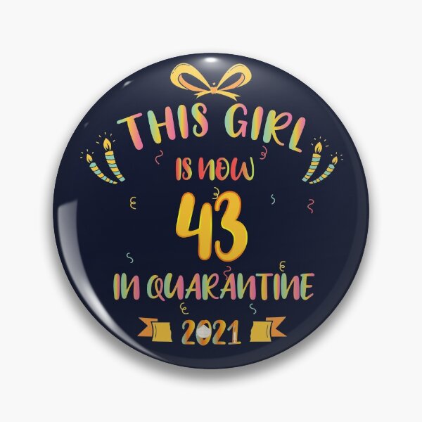 Item preview, This Girl Is Now 43 In Quarantine 2021 - Birthday Gifts designed and sold by yeknow.
