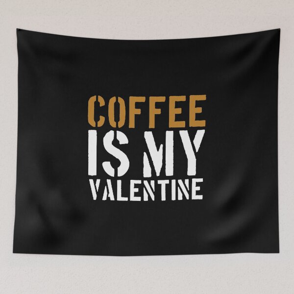 Item preview, Coffee Is My Valentine – Funny Coffee Drinkers Gift  designed and sold by medbouk1.