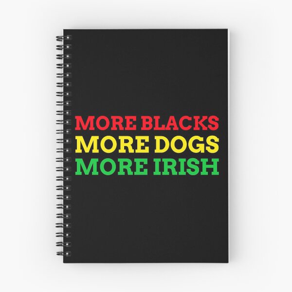 Item preview, More Blacks More Dogs More Irish Socialism Political Funny BLM Red Yellow Green designed and sold by Creative Tagging.
