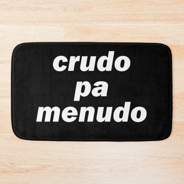 Item preview, Crudo Pa Menudo (Raw For Menudo) designed and sold by CrudoMerch.