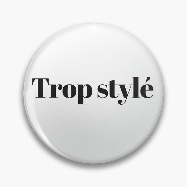 Item preview, Trop stylé designed and sold by koali333.