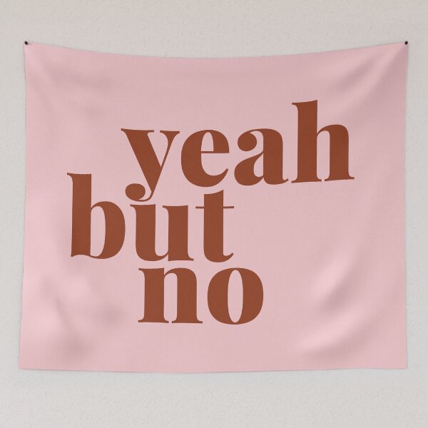 Item preview, Yeah But No designed and sold by EllinorPrints.