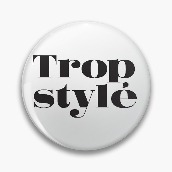Item preview, Trop stylé designed and sold by koali333.