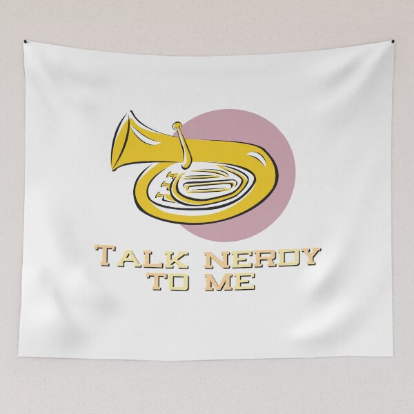 Item preview, Talk Nerdy To Me - Tuba/Sousaphone/Euphonium designed and sold by BandMomDesigns.