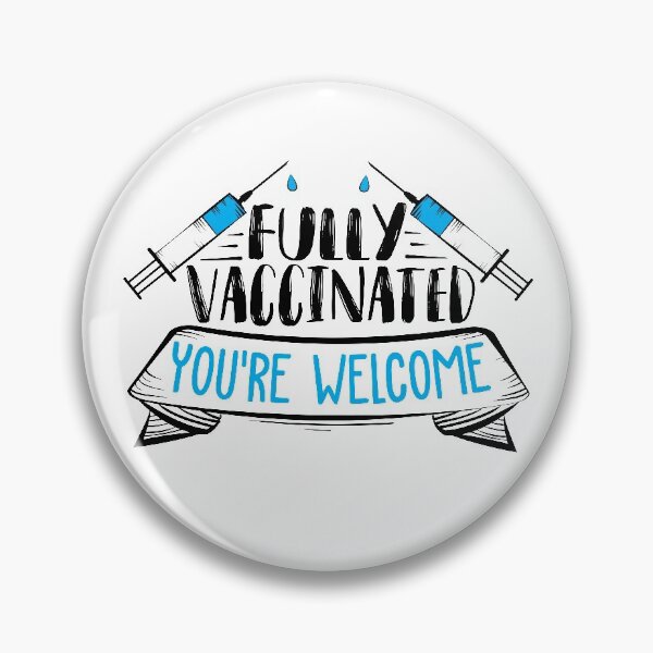 Item preview, Fully Vaccinated You're Welcome designed and sold by Mande Arts.