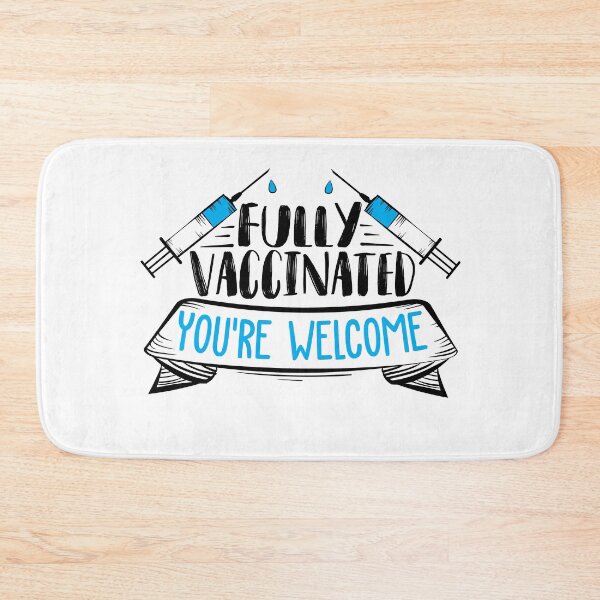 Item preview, Fully Vaccinated You're Welcome designed and sold by Mande Arts.