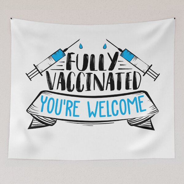 Item preview, Fully Vaccinated You're Welcome designed and sold by Mande Arts.