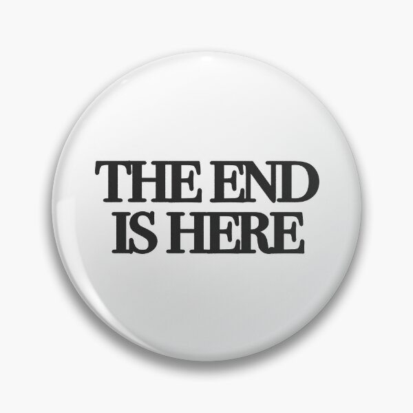 Item preview, the end is here designed and sold by waakeme-up.