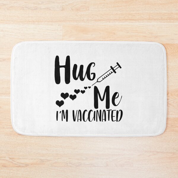 Item preview, Hug me I'm Vaccinated designed and sold by Mande Arts.