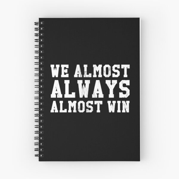 Item preview, We Almost Always Almost Win Funny Sports Fan designed and sold by JoyceBova.