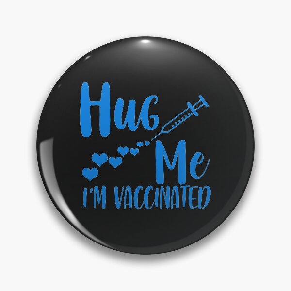 Item preview, Hug me I'm Vaccinated designed and sold by Mande Arts.