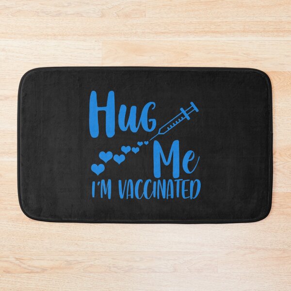 Item preview, Hug me I'm Vaccinated designed and sold by Mande Arts.