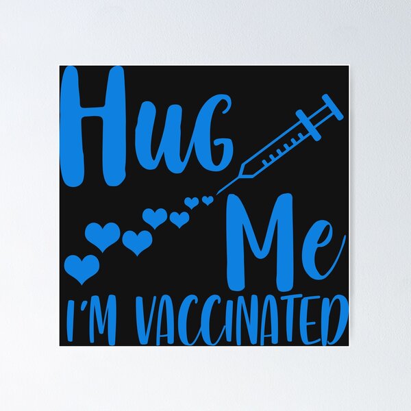 Item preview, Hug me I'm Vaccinated designed and sold by Mande Arts.