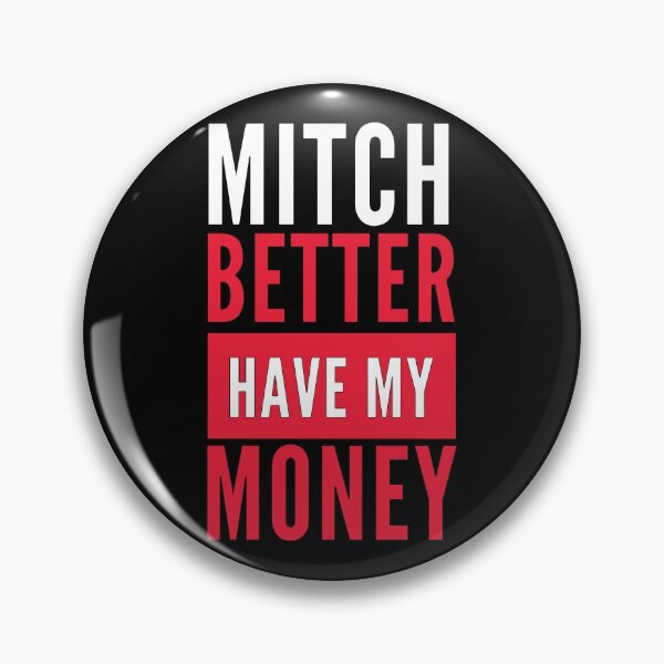 Item preview, Mitch Better Have My Money designed and sold by mouad naouiri.
