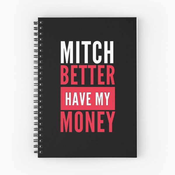 Item preview, Mitch Better Have My Money designed and sold by mouad naouiri.