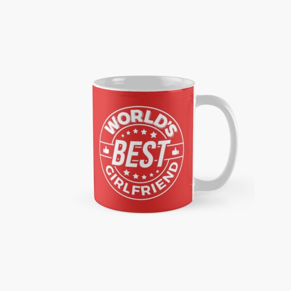 Worlds Best Girlfriend | Hobbies | Profession | Family Classic Mug