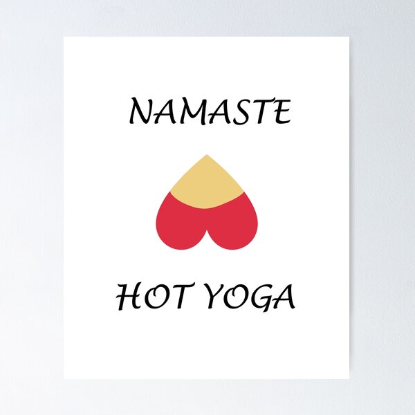 Item preview, Namaste Hot Yoga - Love Hot Yoga designed and sold by molamode.
