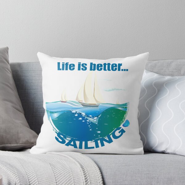 Item preview, Life is better sailing designed and sold by bjazmoore.