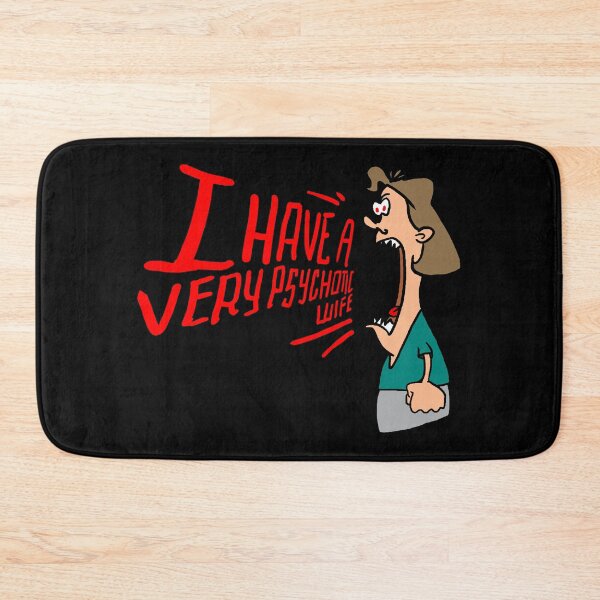 Item preview, I Have A Very Psychotic Wife designed and sold by Chris Pierre Art.