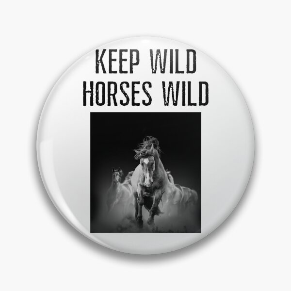 Item preview, Keep Wild Horses Wild Design designed and sold by EarthArtDesigns.
