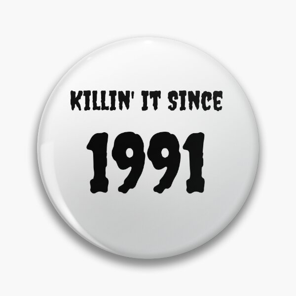 Artikelvorschau, Killin It 'Seit 1991 Shirt | 30. Geburtstagsgeschenk | 1991 Geburtstag | 90er Kind entworfen und verkauft von Presto Prints Design.