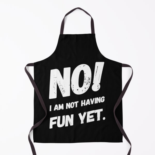 Item preview, No I Am Not Having Fun Yet designed and sold by molamode.