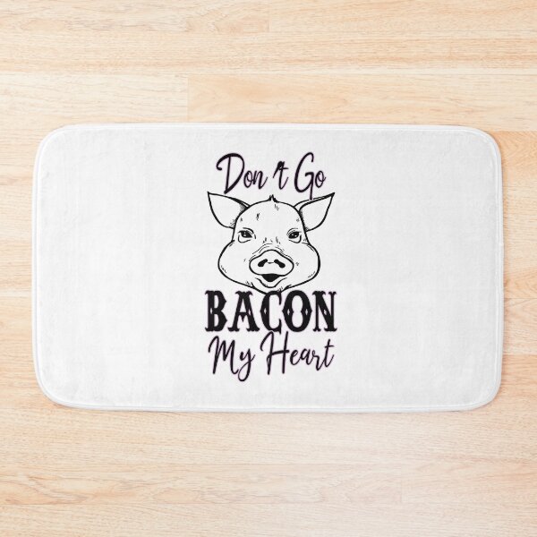 Item preview, Don't Go Bacon My Heart designed and sold by theboonation.