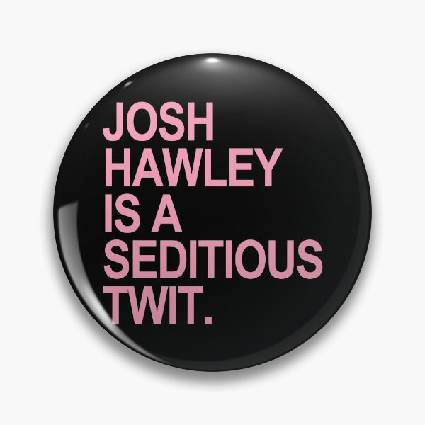 Item preview, Josh Hawley is a seditious twit (pink) designed and sold by Thelittlelord.