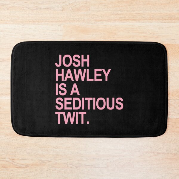 Item preview, Josh Hawley is a seditious twit (pink) designed and sold by Thelittlelord.