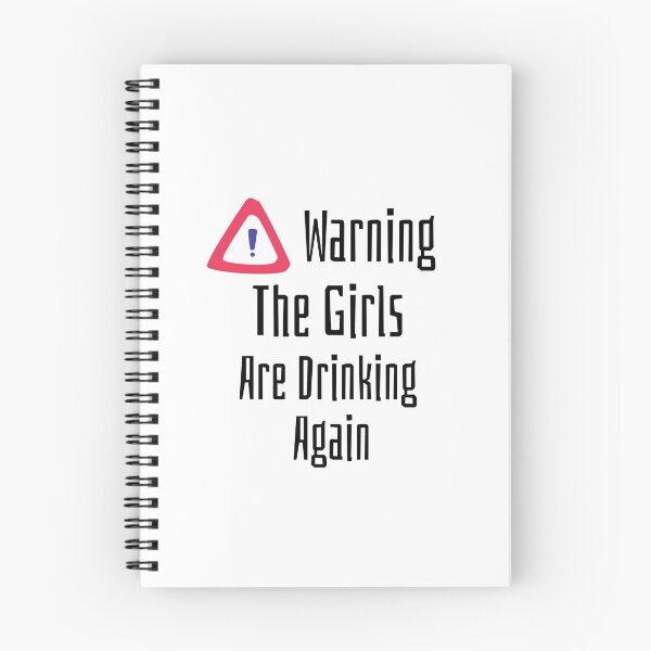 Item preview, Advertencia: las chicas están bebiendo de nuevo designed and sold by WorldPrintTees.