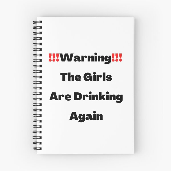 Item preview, Advertencia: las chicas están bebiendo de nuevo designed and sold by WorldPrintTees.