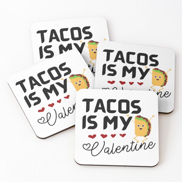 Item preview, tacos is my valentine  designed and sold by hax28.