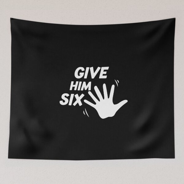 Item preview, Give Him Six designed and sold by LordArt.
