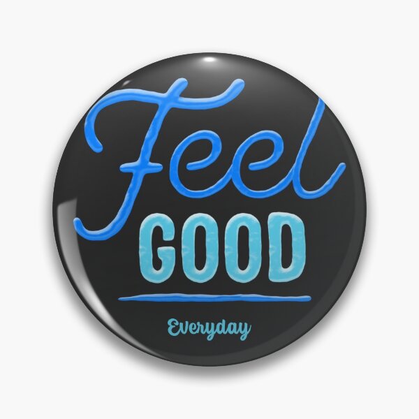 Item preview, Feel Good Everyday designed and sold by Kadtastic.