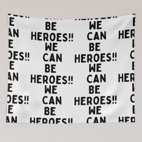 Item preview,  We Can Be Heroes designed and sold by WorldPrintTees.