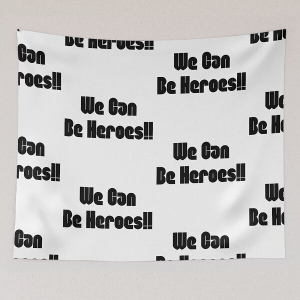 Item preview,  We Can Be Heroes designed and sold by WorldPrintTees.