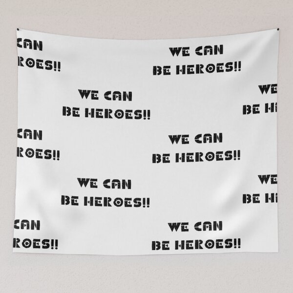 Item preview,  We Can Be Heroes designed and sold by WorldPrintTees.