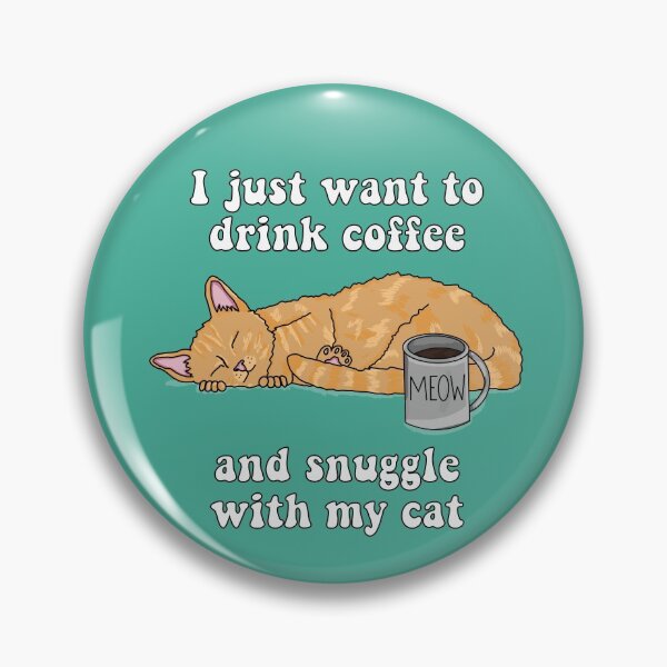 Item preview, I Just Want to Drink Coffee and Snuggle With My Cat (Orange Tabby Cat Design) designed and sold by RoserinArt.
