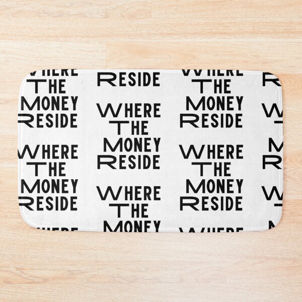 Item preview, Where The Money Reside designed and sold by WorldPrintTees.