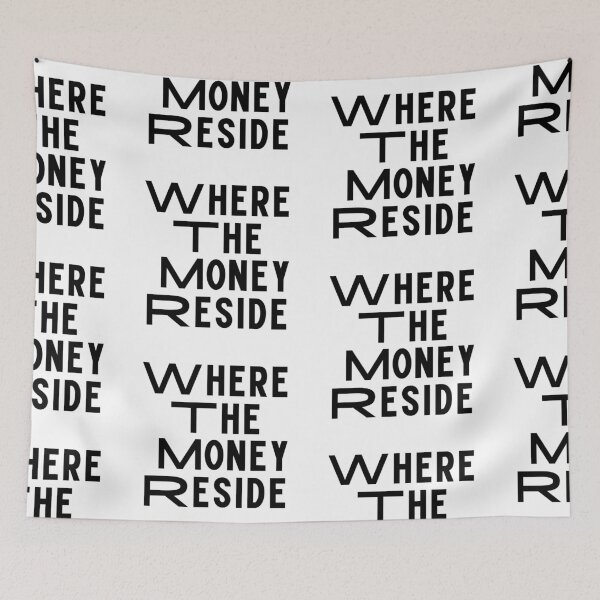 Item preview, Where The Money Reside designed and sold by WorldPrintTees.