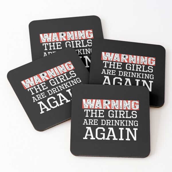 Item preview, Warning The Girls Are Drinking Again designed and sold by CotaLevy.
