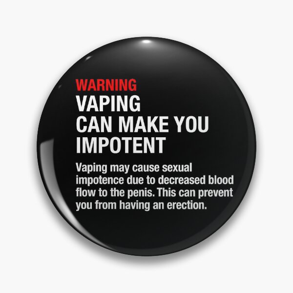 Item preview, Vaping Can Make You Impotent - Vape Warning! designed and sold by FunnyStoopid.