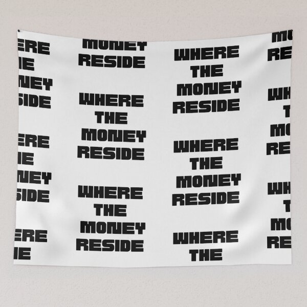 Item preview, Where The Money Reside designed and sold by WorldPrintTees.