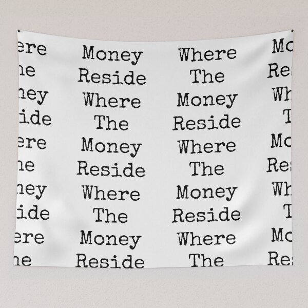 Item preview, Where The Money Reside designed and sold by WorldPrintTees.
