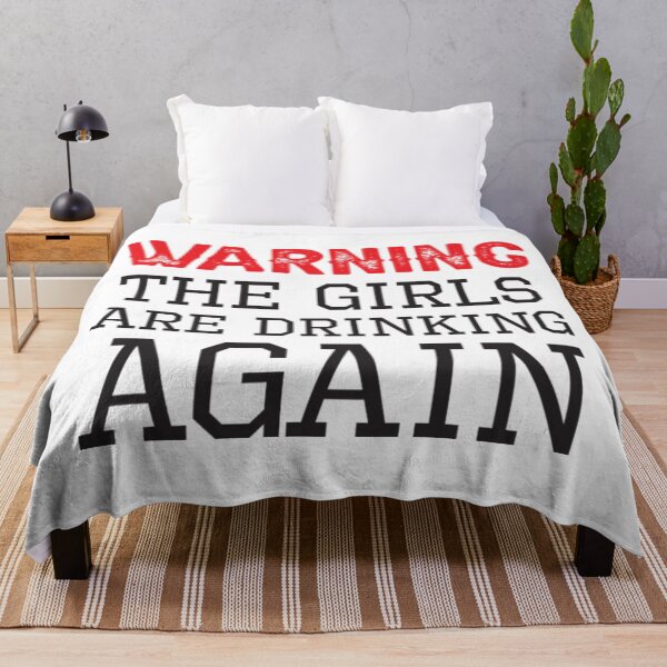 Item preview, Warning The Girls Are Drinking Again designed and sold by CotaLevy.