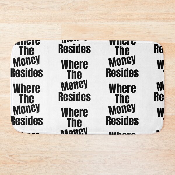 Item preview, Where The Money Resides designed and sold by WorldPrintTees.