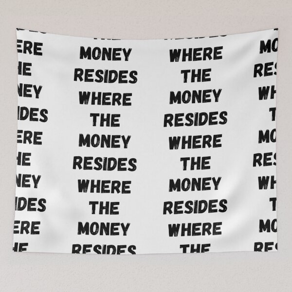 Item preview, Where The Money Resides designed and sold by WorldPrintTees.